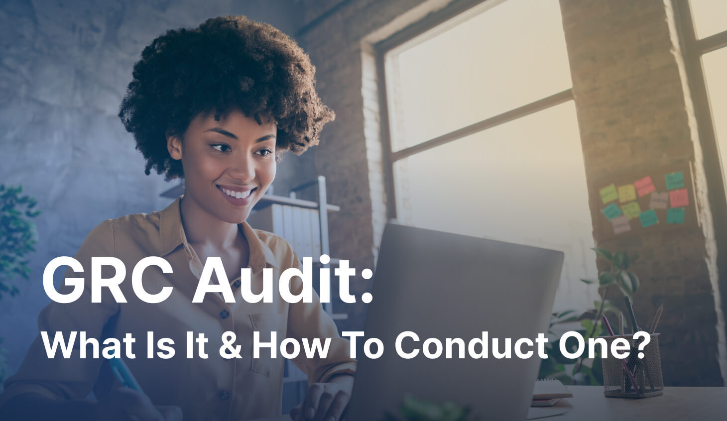 GRC Audit: What It Is and How to Conduct One [2026]
