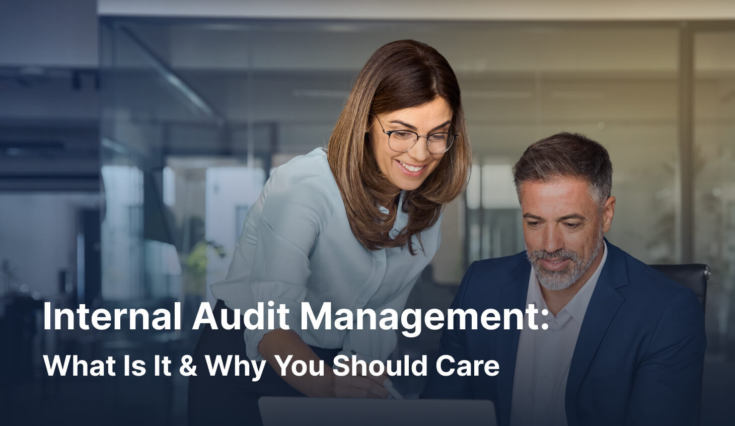 Internal Audit Management: What Is It & Why You Should Care [2026]