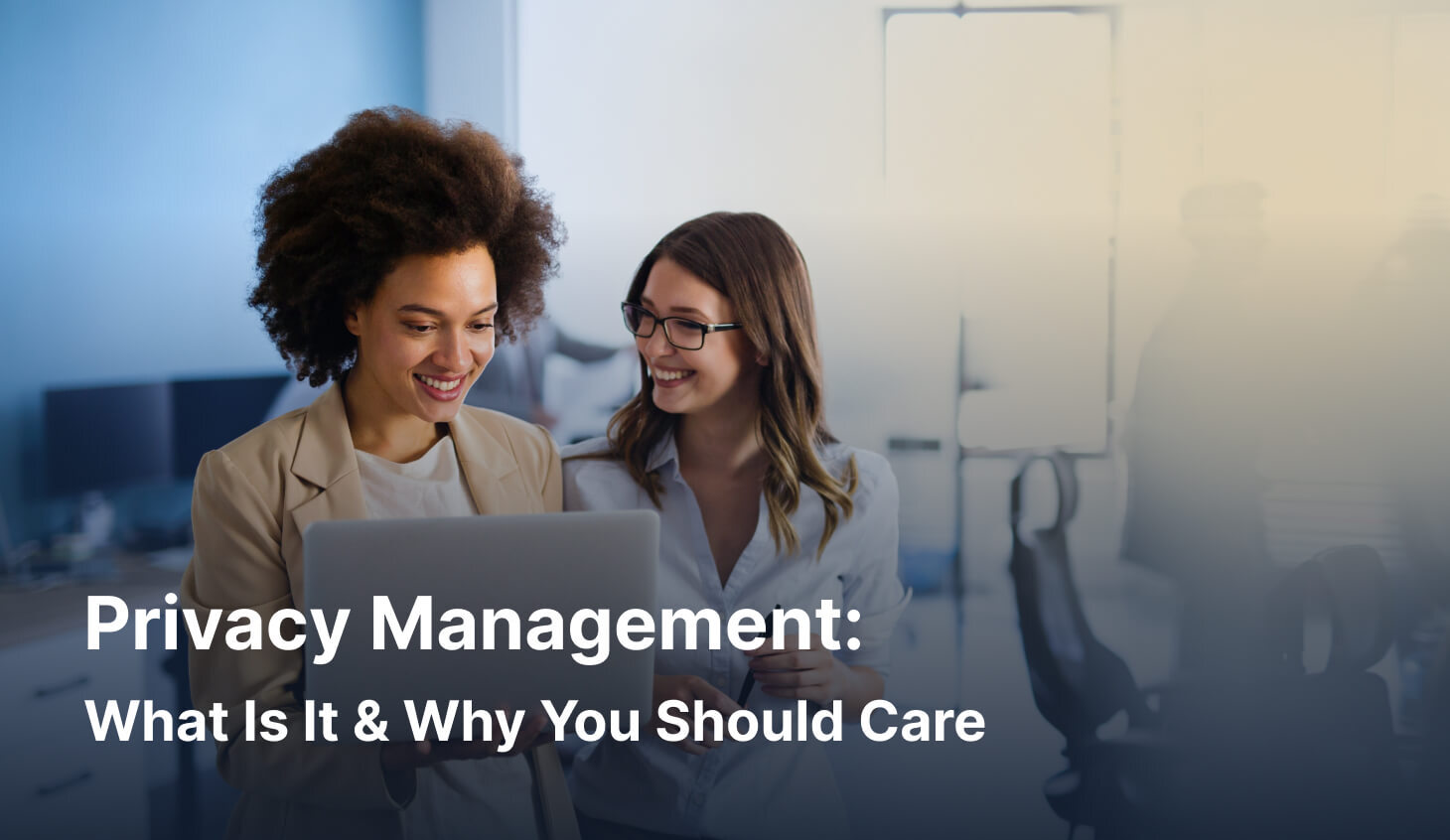 Privacy Management: What Is It & Why You Should Care [2026]