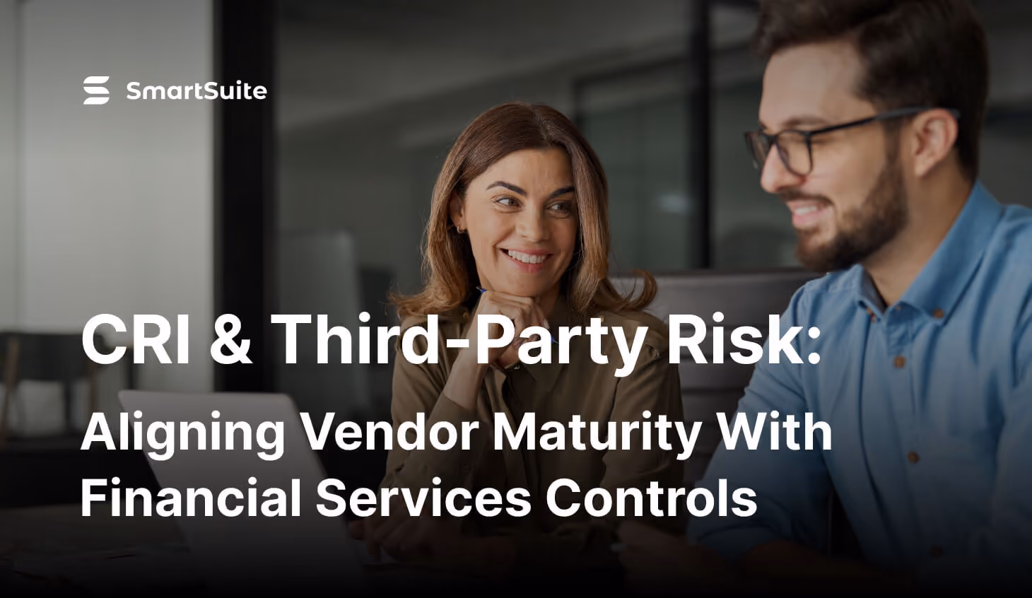 CRI & Third-Party Risk: Aligning Vendor Maturity with Financial Services Controls