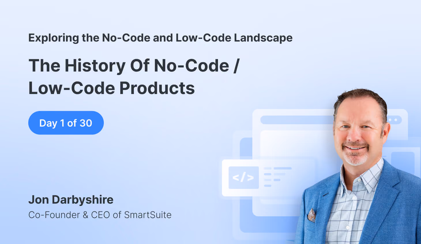 Day 1: The History of No-Code and Low-Code Products