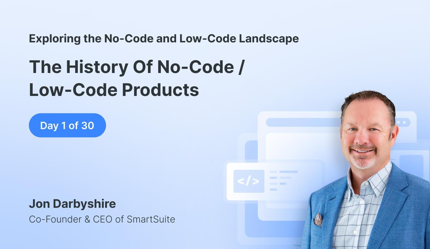 Day 1: The History of No-Code and Low-Code Products