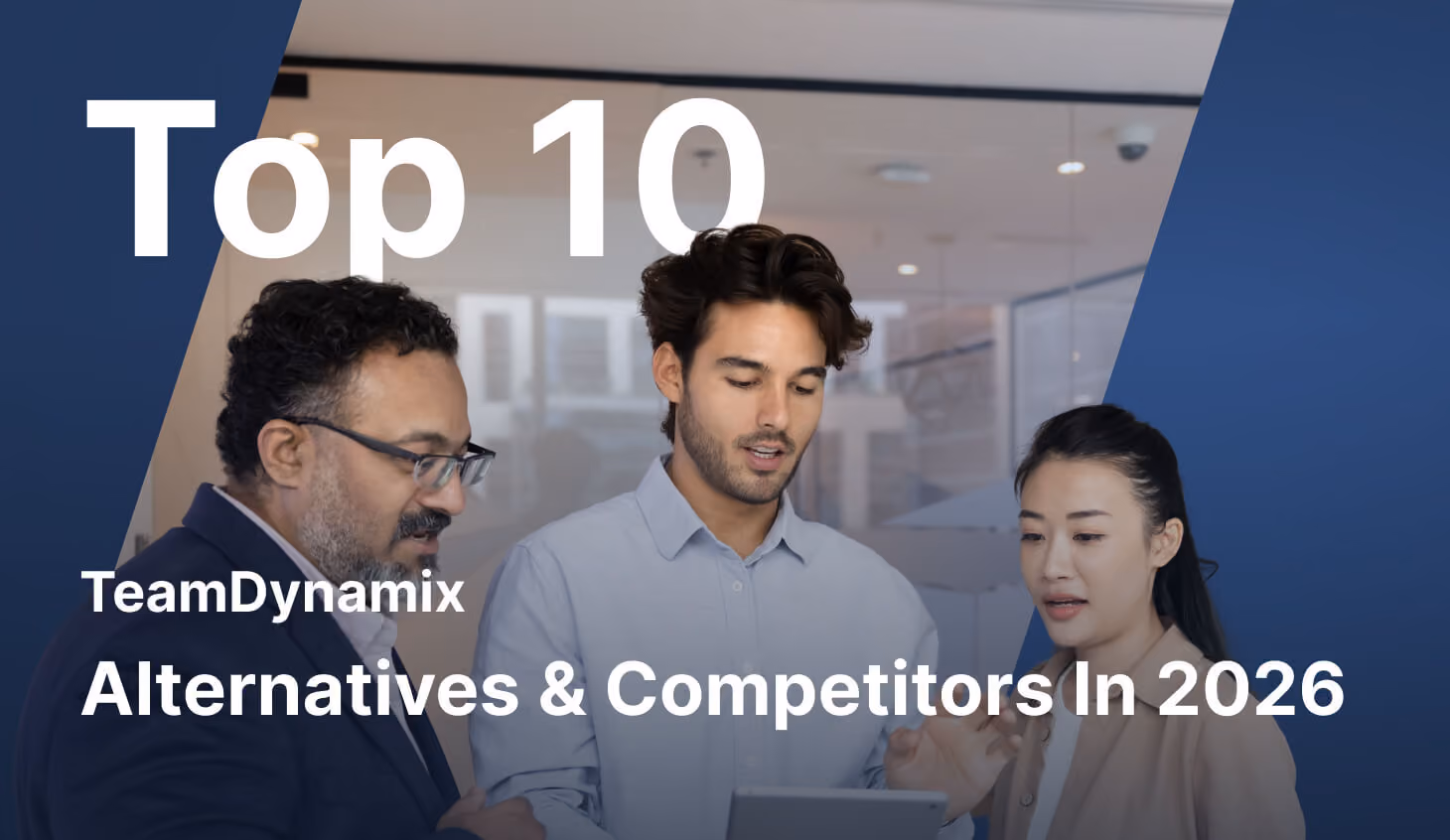 10 Best TeamDynamix Alternatives & Competitors In 2026