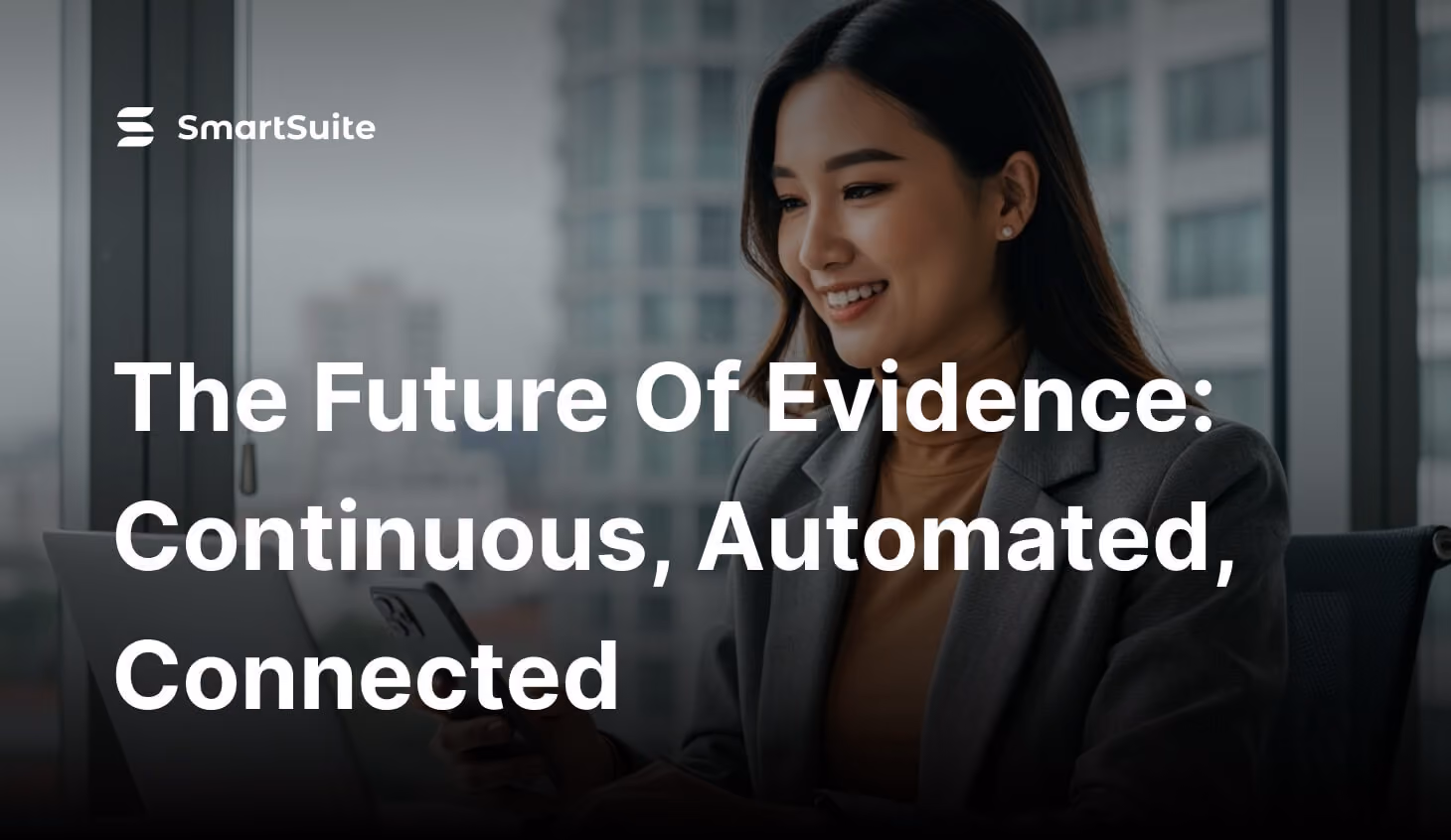 The Future of Evidence: Continuous, Automated, Connected