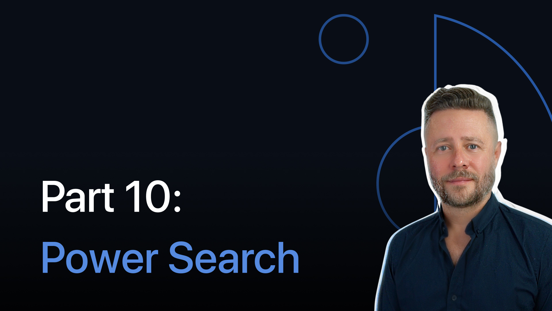 Part 10: Power Search