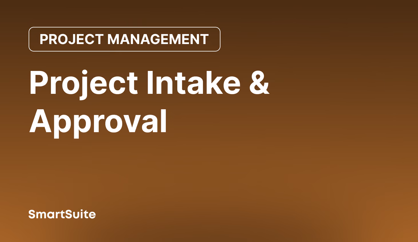 Project Intake & Approvals