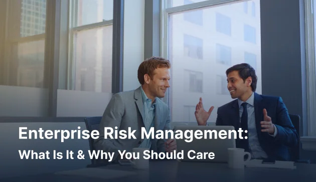 Enterprise Risk Management: What Is It & Why You Should Care [2026]