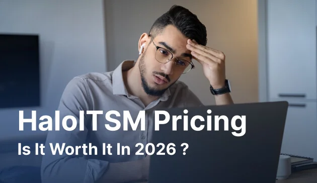 HaloITSM Pricing: Is It Worth It In 2026?