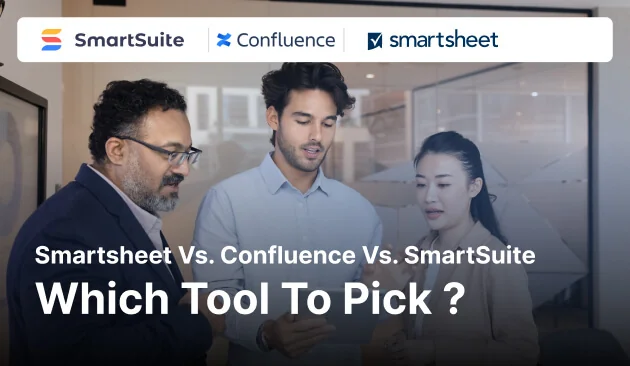 Smartsheet vs. Confluence vs. SmartSuite: Which Tool to Pick? [2026]