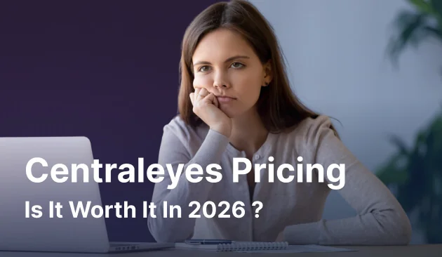 Centraleyes Pricing: Is It Worth It In 2026?