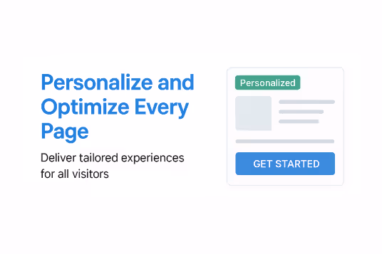 Personalize and Optimize Every Page