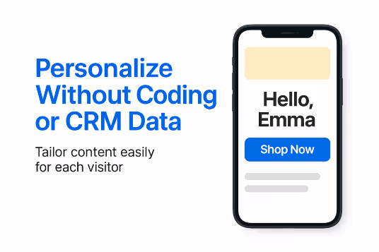 Personalize Without Coding or CRM Data