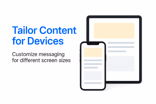 Tailor Content for Devices