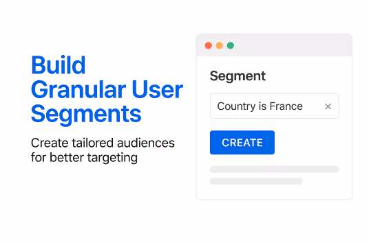 Build Granular User Segments