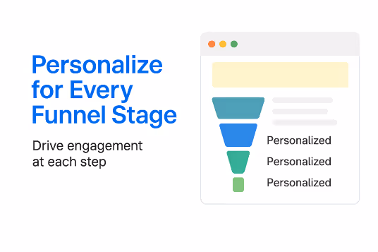Personalize for Every Funnel Stage
