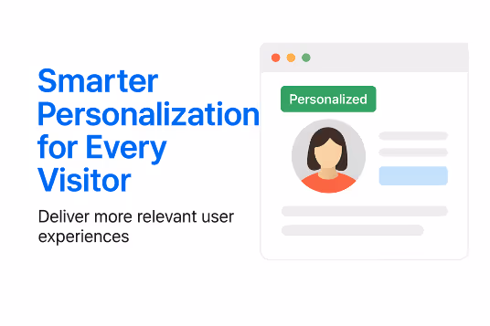 Smarter Personalization for Every Visitor