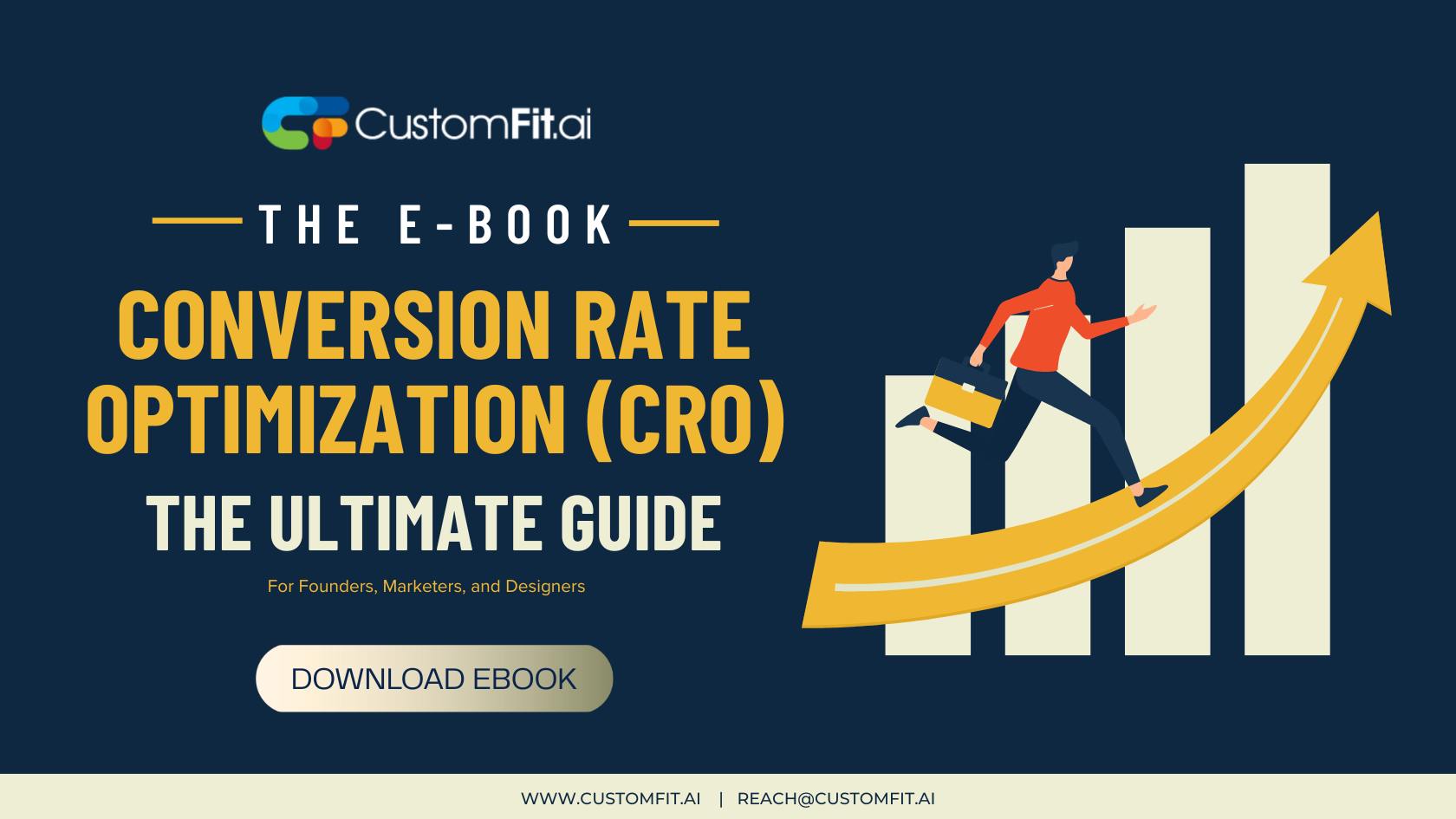 The Ultimate Guide to Conversion Rate Optimization (CRO) for Founders, Marketers & Designers | customfit
