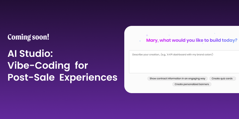 Coming Soon! AI Studio: Vibe-Coding for Post-Sale Experiences