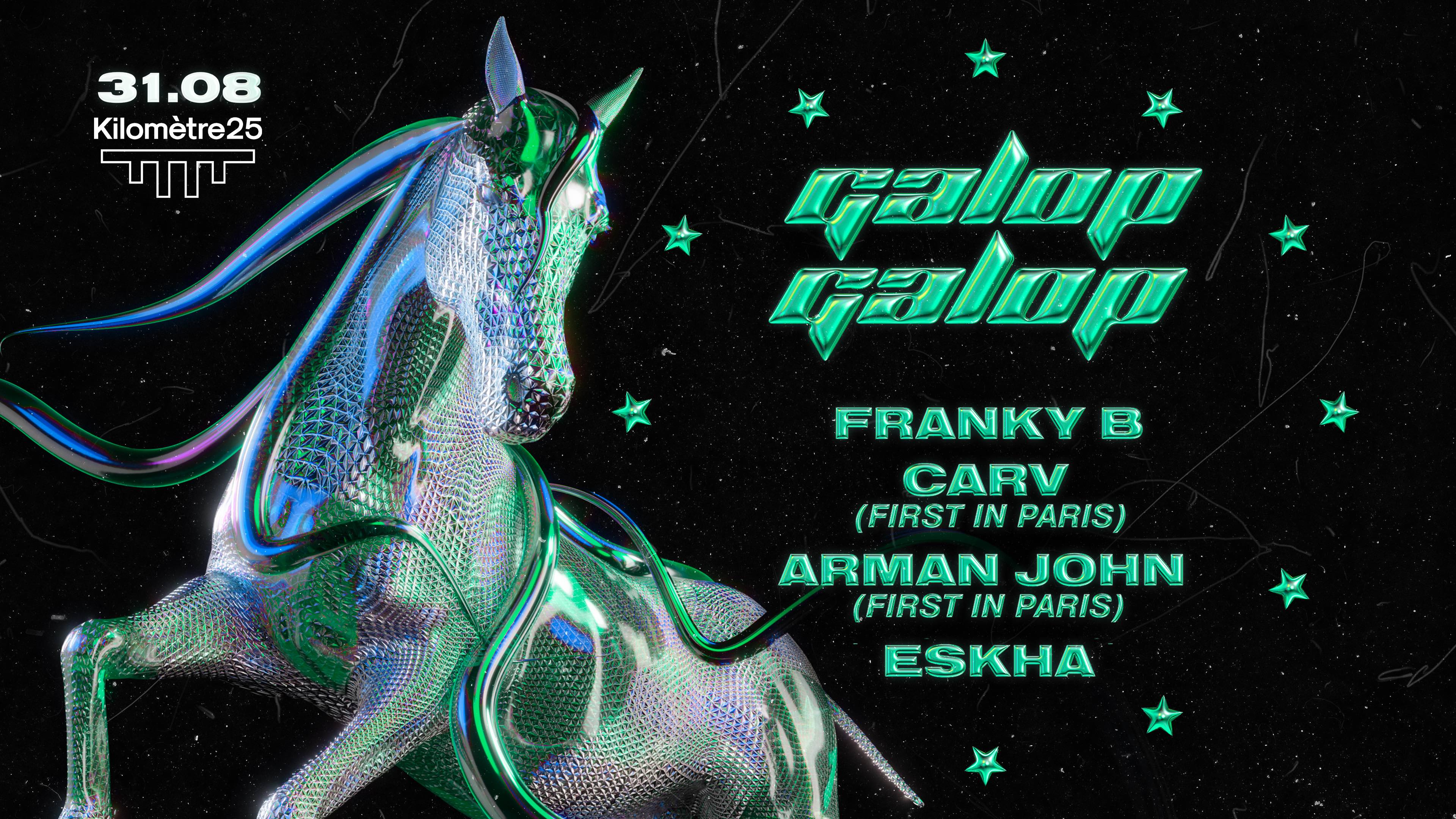 GALOP GALOP x KM25: FRANKY B, CARV, ARMAN JOHN & ESKHA