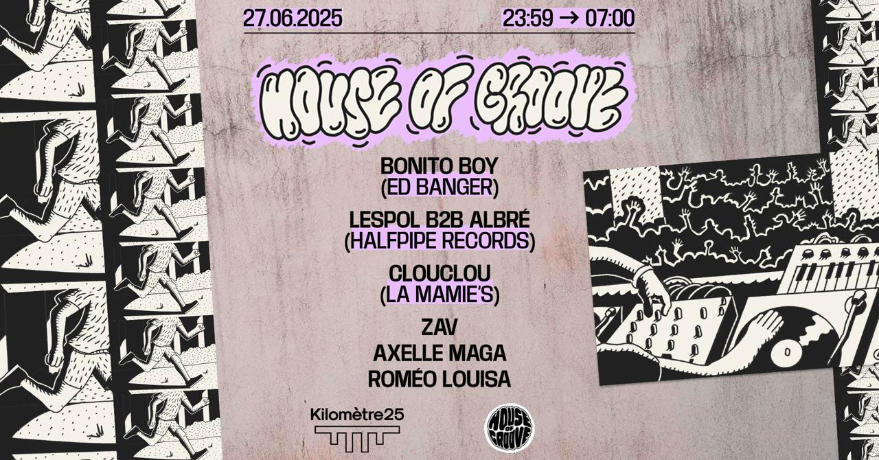 House Of Groove : Ed Banger, La Mamie's, Albré b2b Lespol