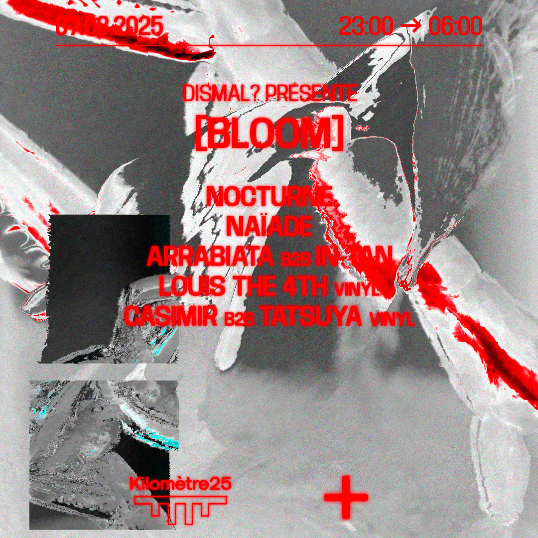 DISMAL? : LOUIS THE 4TH, ARRABIATA B2B IN-TAN, NOCTURNE jeu. 7 août, 23:00