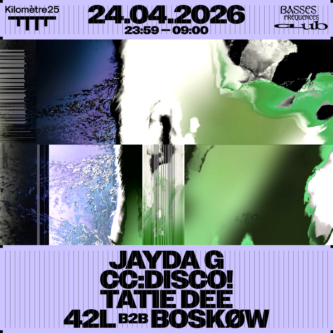 BASSES FREQUENCES : JAYDA G, CC:DISCO, TATIE DEE