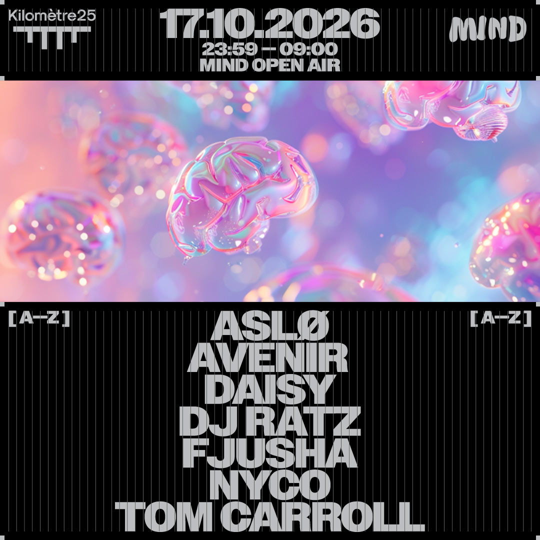 MIND : ASLØ, DAISY, FJUSHA, TOM CARROLL, NYCO, DJ RATZ