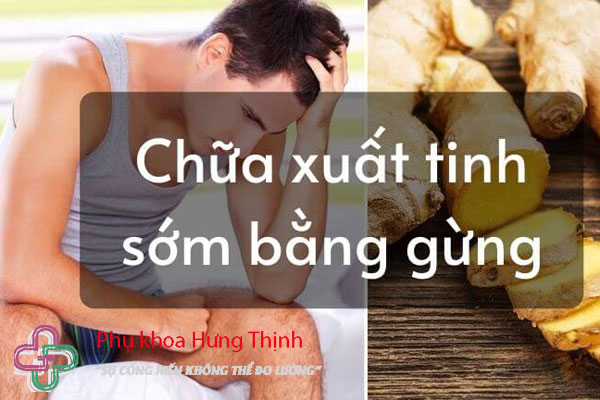 Cách chữa xuất tinh sớm bằng gừng tươi