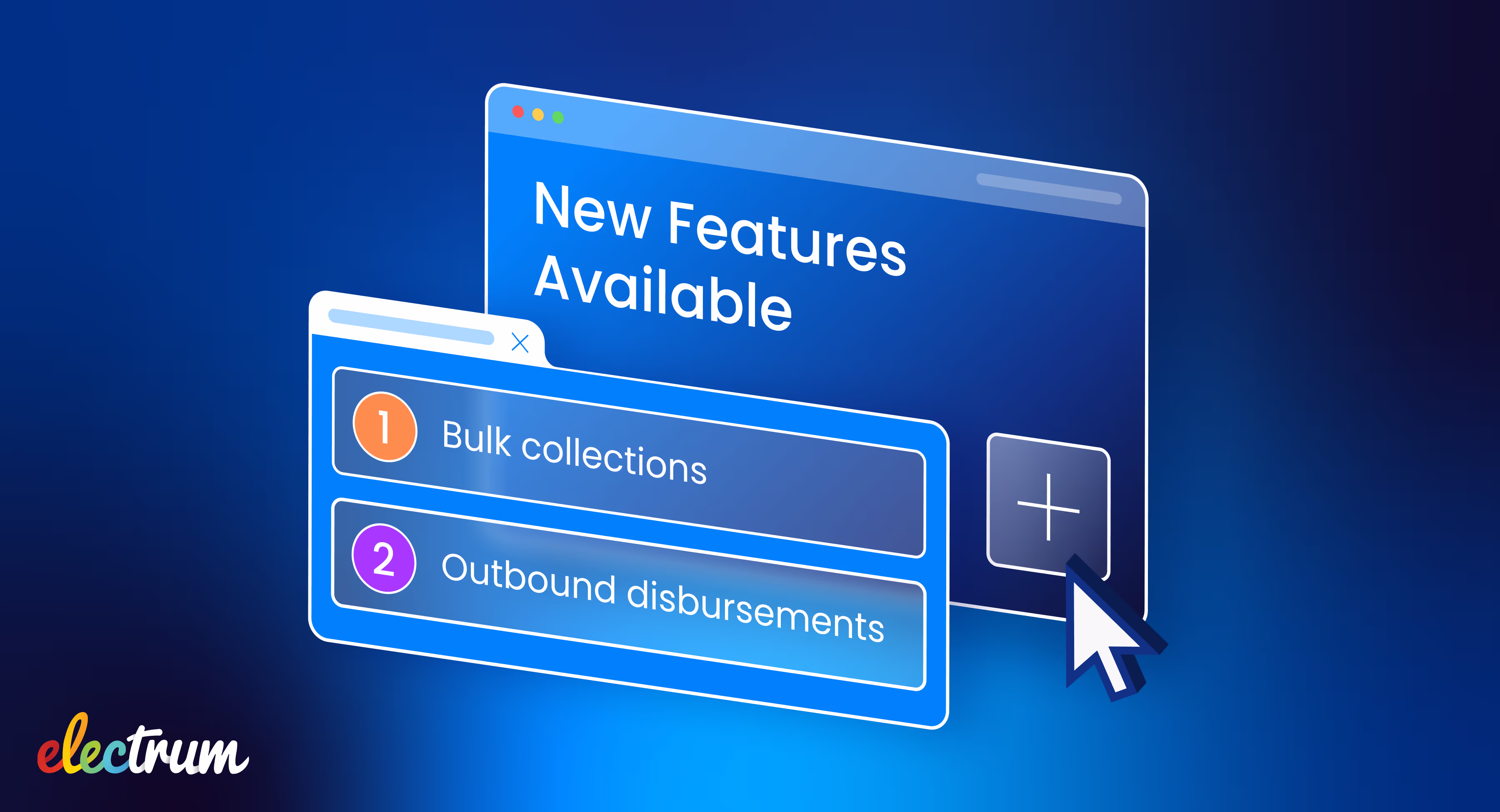 Pop-up window displaying new features available with options: 1 Bulk collections, 2 Outbound disbursements, and a cursor hovering over a plus button.