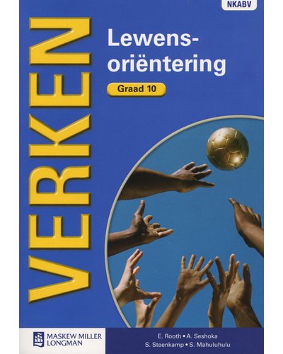 Verken Lewensoriëntering Graad 10
