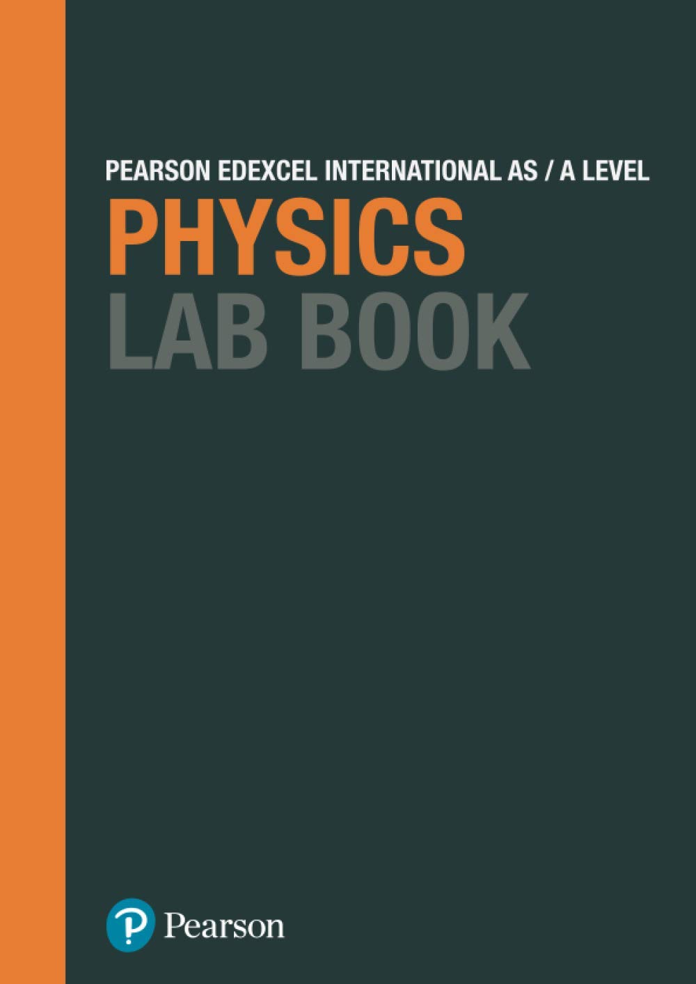 Pearson Edexcel International AS / A Level Physics Lab Book