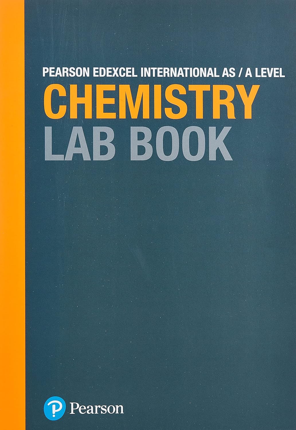 Pearson Edexcel International AS / A Level Chemistry Lab Book