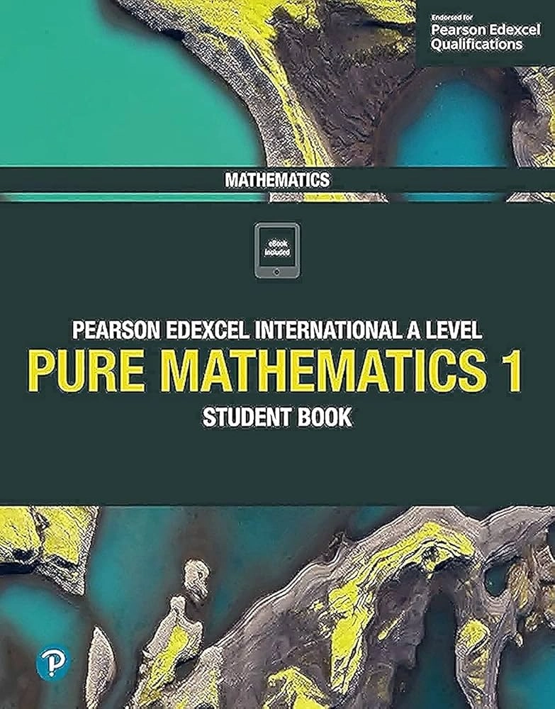 Pearson Edexcel International A Level Mathematics Pure 1 Student Book