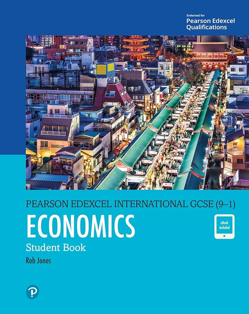 Pearson Edexcel International GCSE (9–1) Economics Student Book