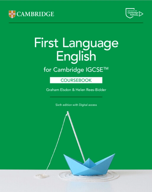 First Language English for Cambridge IGCSE Coursebook  6th Edition by Graham Elsdon & Helen Rees-Bidder (with digital access)