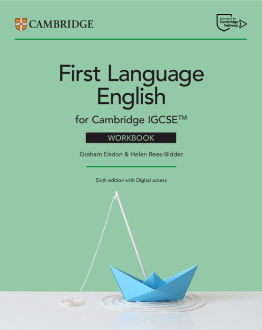 First Language English for Cambridge IGCSE™ Workbook 6th Edition by Graham Elsdon & Helen Rees-Bidder (with digital access)
