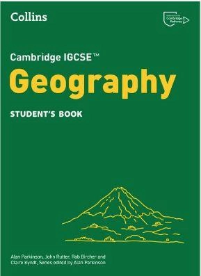 Cambridge IGCSE™ Geography Student’s Book (4th edition)