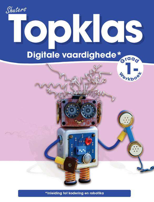 Shuters Topklas Kodering en Robotika Graad 1 Werkboek