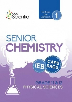 IEB Physical Sciences Senior Chemistry Textbook and Workbook Book 1 Full colour