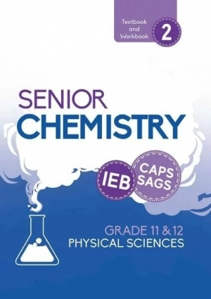 IEB Physical Sciences Senior Chemistry Textbook and Workbook Book 2 Full Colour