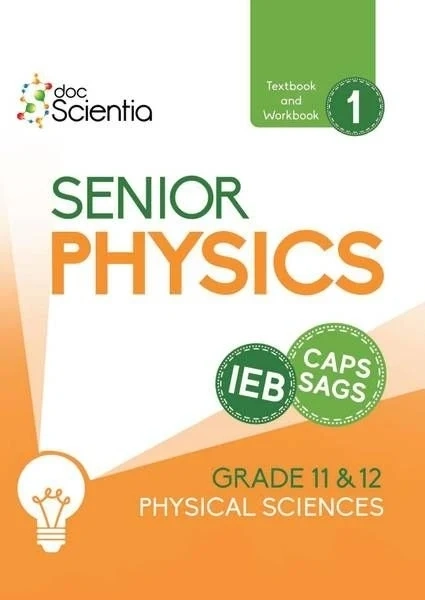 IEB Physical Sciences Senior Physics Textbook and Workbook Book 1 Full Colour