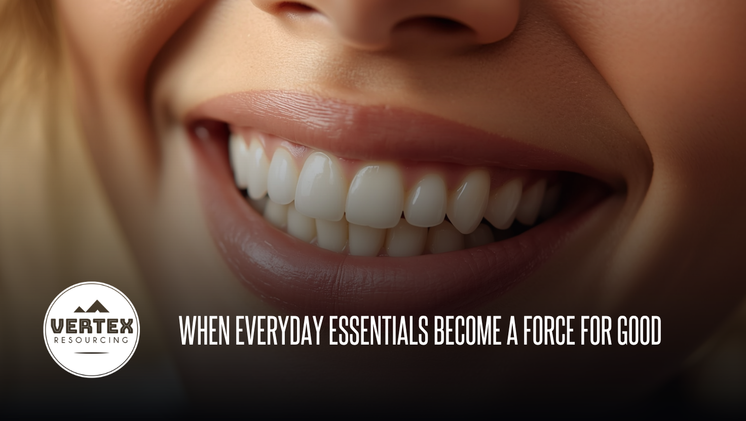 When Everyday Essentials Become a Force for Good