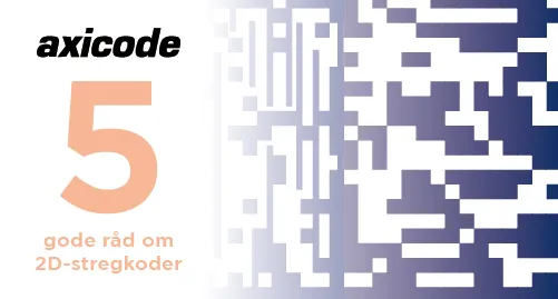 Illustration of a 2D barcode with the text Axicode and 5 tips for 2D barcodes