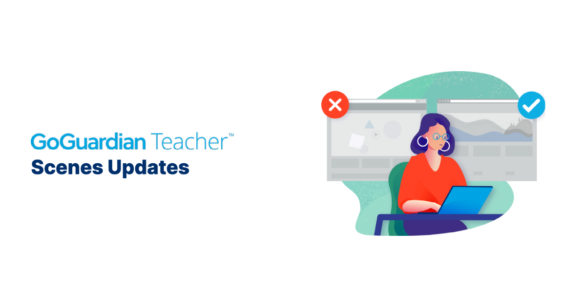 An illustration of a teacher on a laptop next to the words 2021 Updates for GoGuardian Teacher Scenes