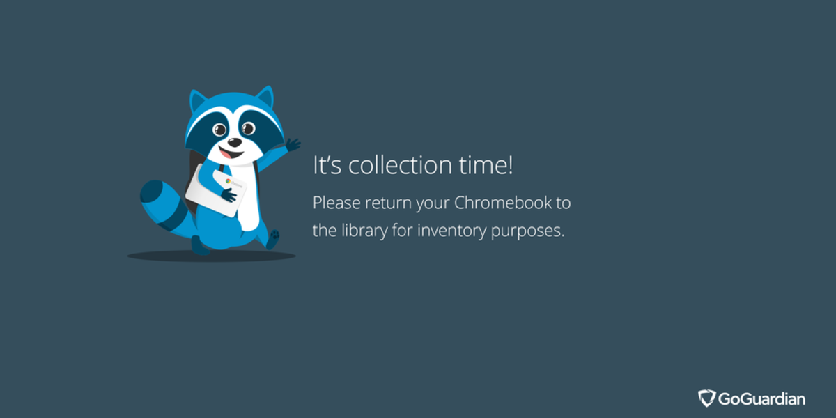 An illustration of Wally the racoon with the words "It's collection time! Please return your Chromebook to the library for inventory purposes."