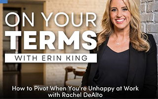 success: How to Pivot When You’re Unhappy at Work with Rachel DeAlto
