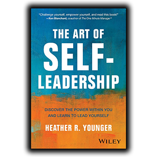 The Art of Self-Leadership: Discover the Power Within You and Learn to Lead Yourself