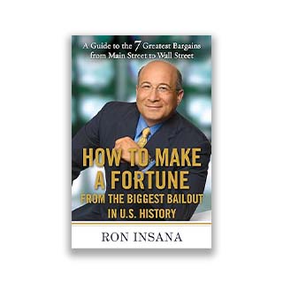 How to Make a Fortune from the Biggest Market Opportunities in U.S. History: A Guide to the 7 Greatest Bargains from Main Street to Wall Street