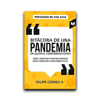Bitacora De Una Pandemia En Quince Conversaciones