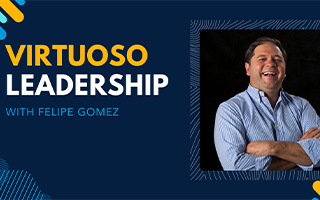 Virtuoso Leadership: Embracing Passion in the Age of AI with Motivational Speaker Felipe Gomez